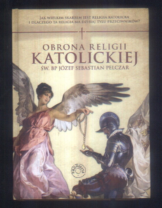 Józef Sebastian Pelczar OBRONA RELIGII KATOLICKIEJ 13336850581