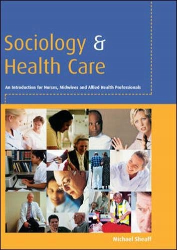 Sheaff, Mike Sociology and Health Care