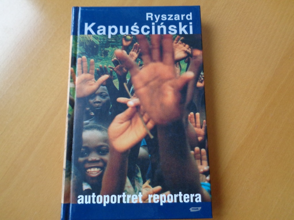 Ryszard Kapuściński-Autoportret reportera