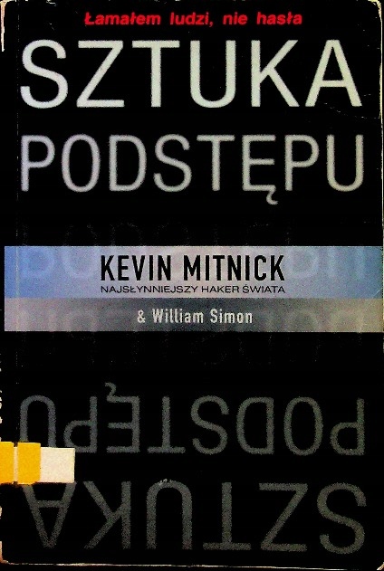 Kevin Mitnick - Sztuka podstępu