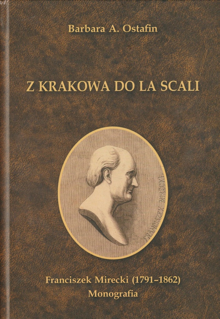 Z Krakowa do La Scali Franciszek Mirecki Ostafin 13757812745