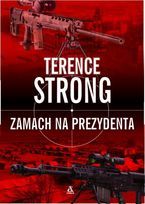 Terence Strong - ZAMACH NA PREZYDENTA