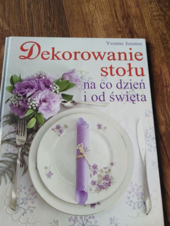 DEKOROWANIE STOŁU NA CO DZIEŃ I OD ŚWIETA YVONNE J