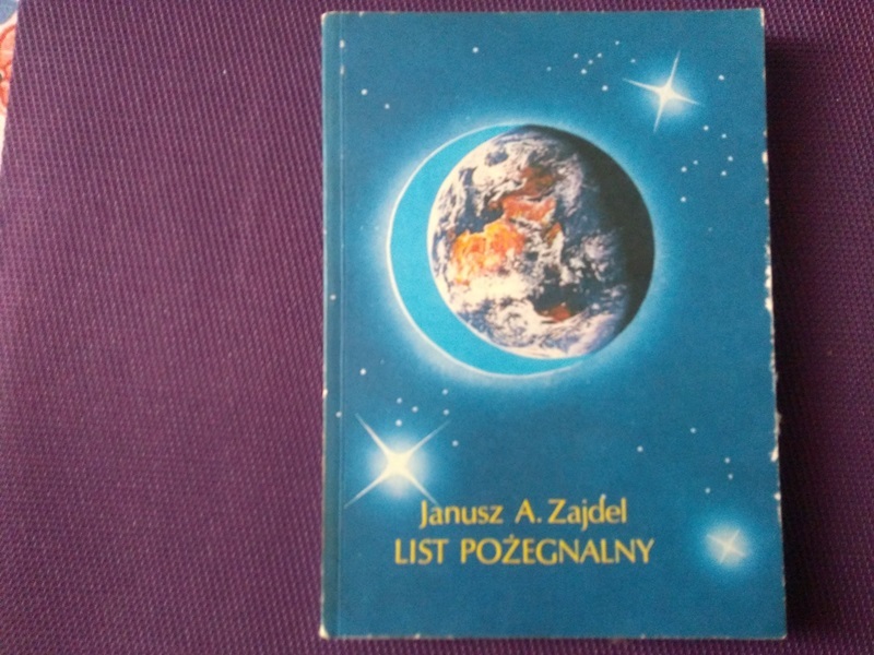 LIST POŻEGNALNY - JANUSZ A. ZAJDEL