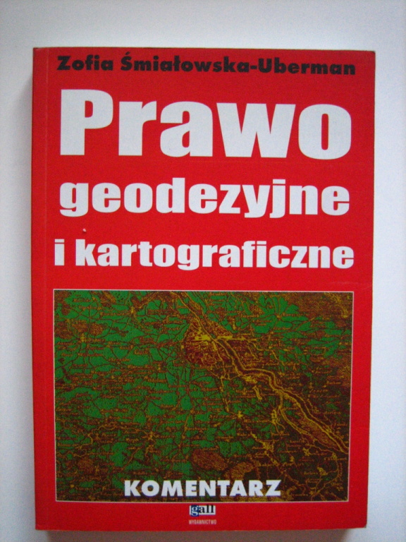 Śmiałowska-Uberman: Prawo geodezyjne i kartograf