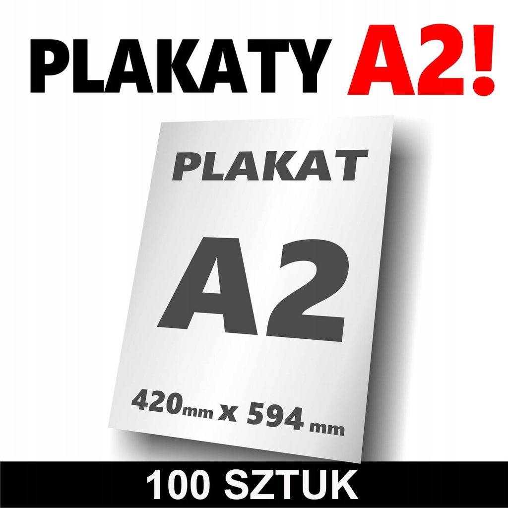 PLAKATY A2 120 gram 100 SZTUK 2 DNI!
