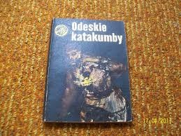 Odeskie katakumby - Ryszard Abramowicz