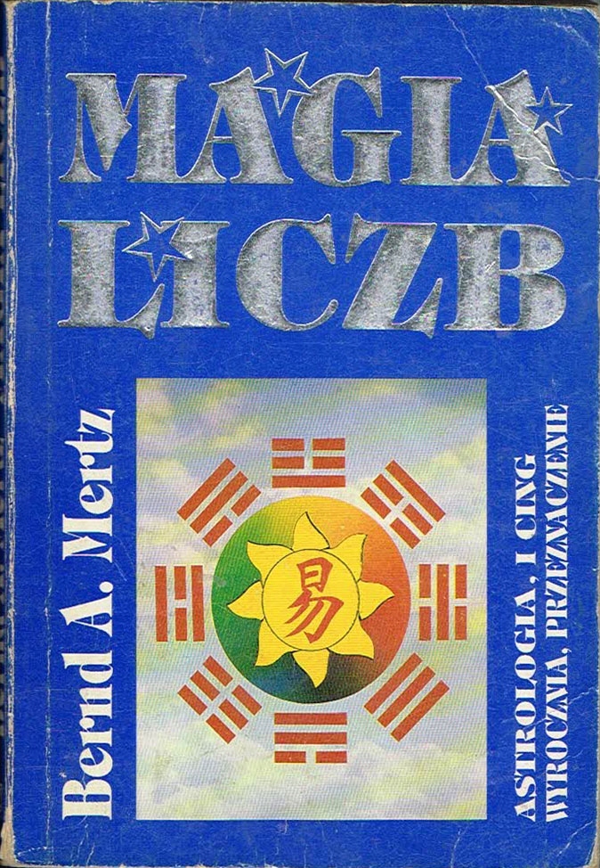 Magia liczb Bernd A. Mertz