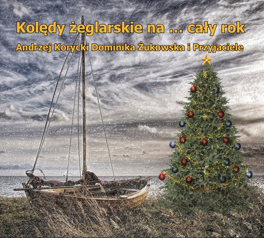 Korycki, Żukowska i Przyjaciele Kolędy żeglarskie