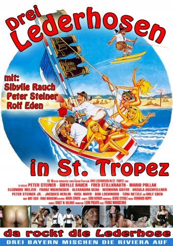 Drei Lederhosen in St. Tropez ( ungekürzte Origina