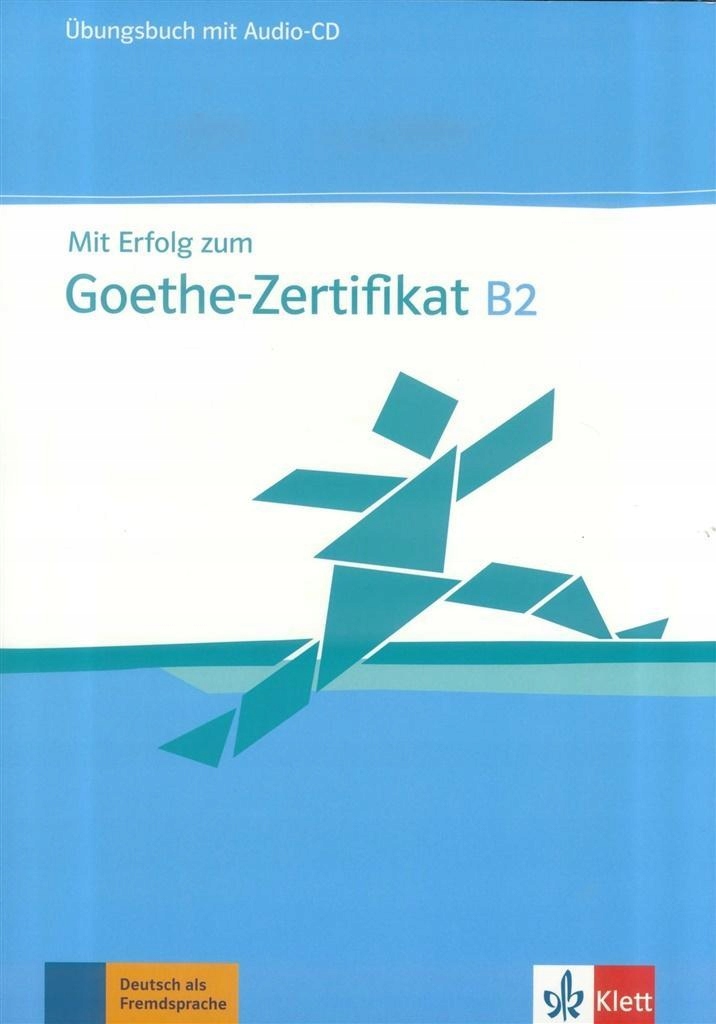 MIT ERFOLG ZUM GOETHE-ZERTIFIKAT B2 UB +CD