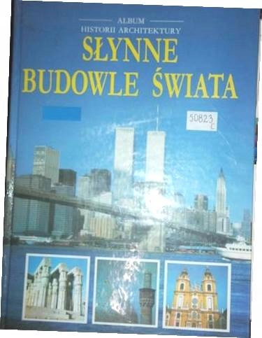 Słynne budowle świata - Praca zbiorowa