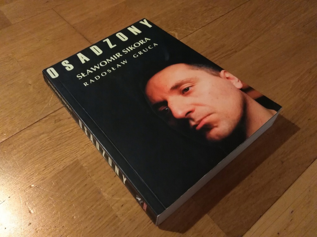 OSADZONY Sławomir Sikora Radosław Gruca bdb