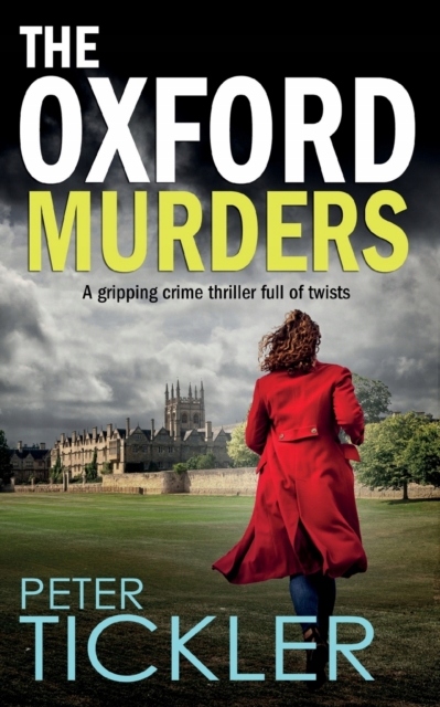 THE OXFORD MURDERS a gripping crime thriller full of twists PETER TICKLER