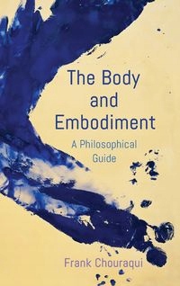THE BODY AND EMBODIMENT FRANK CHOURAQUI
