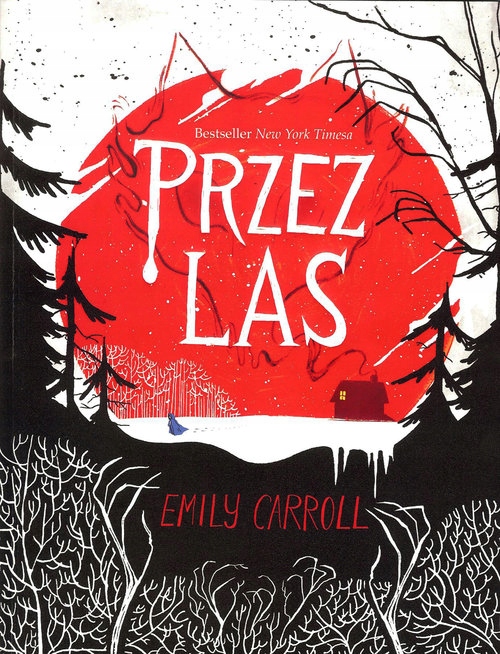 Przez las Emily Carrol