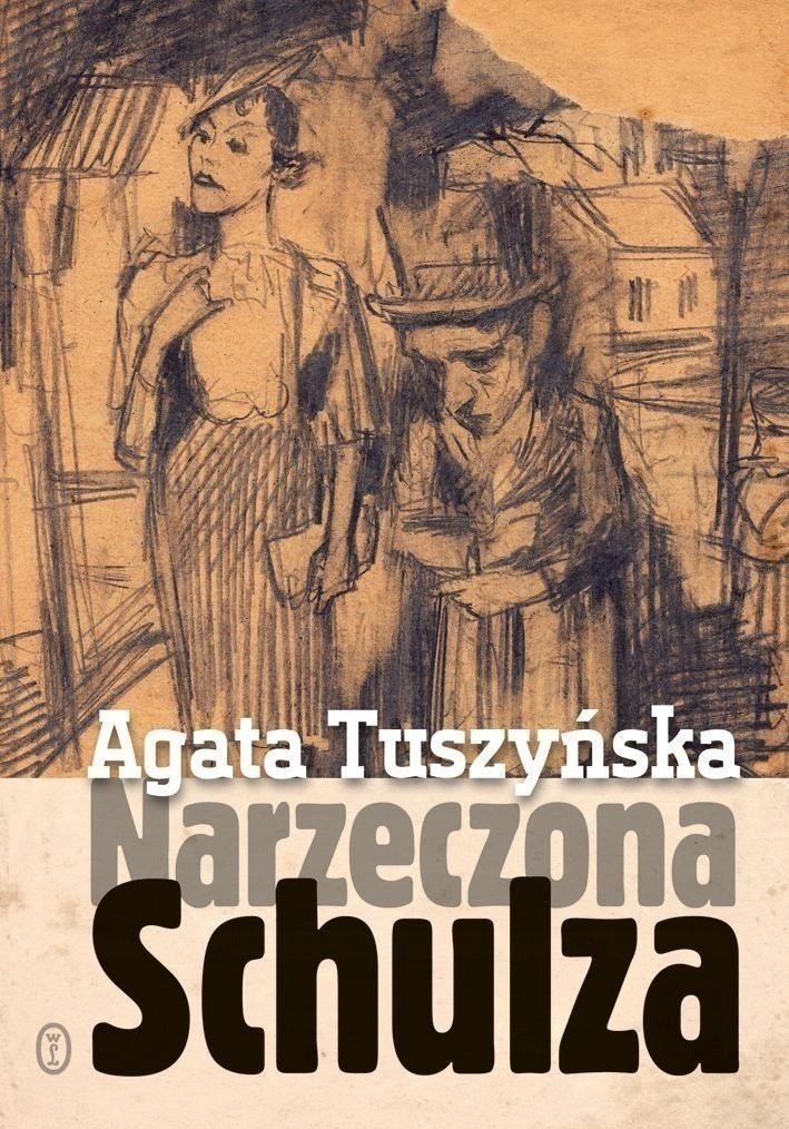 Tuszyńska Agata - Narzeczona Schulza