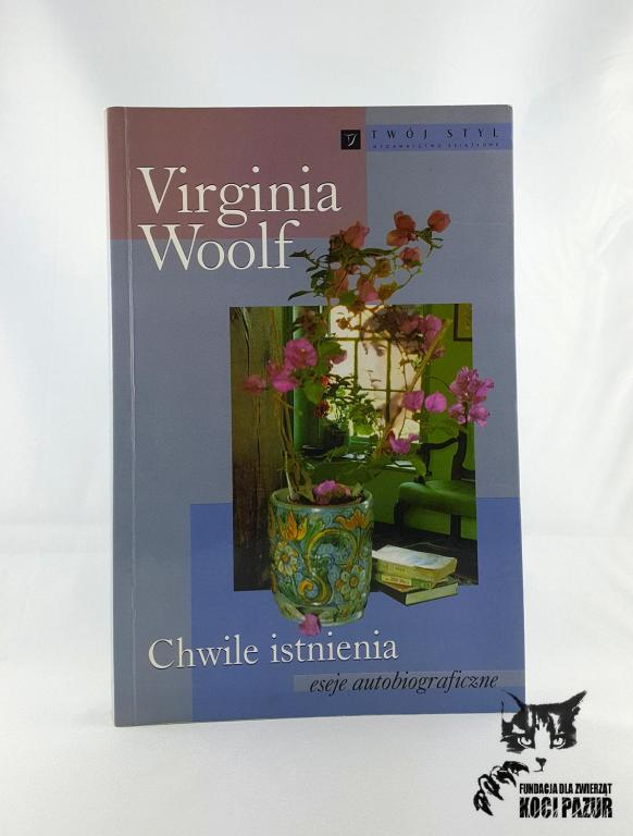 "Chwile istnienia" Woolf, Virginia