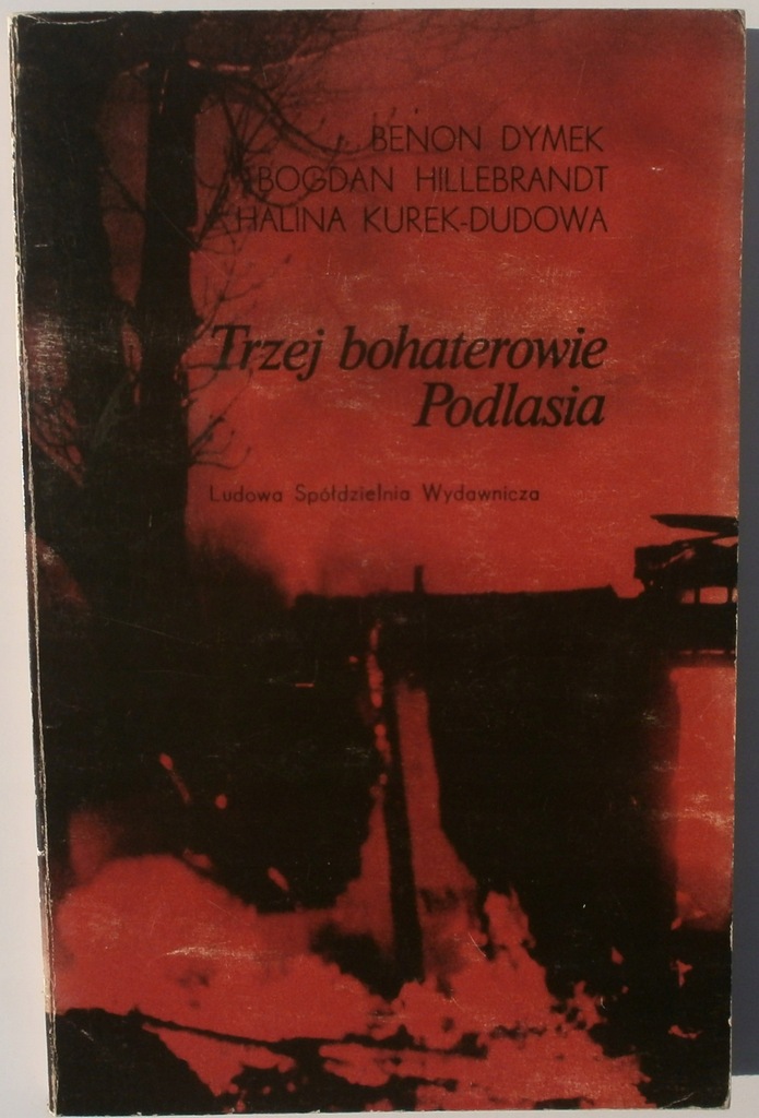Trzej bohaterowie Podlasia