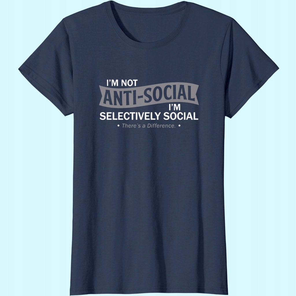 Women I'm Not Anti-Social Cool Novelty T-shirt