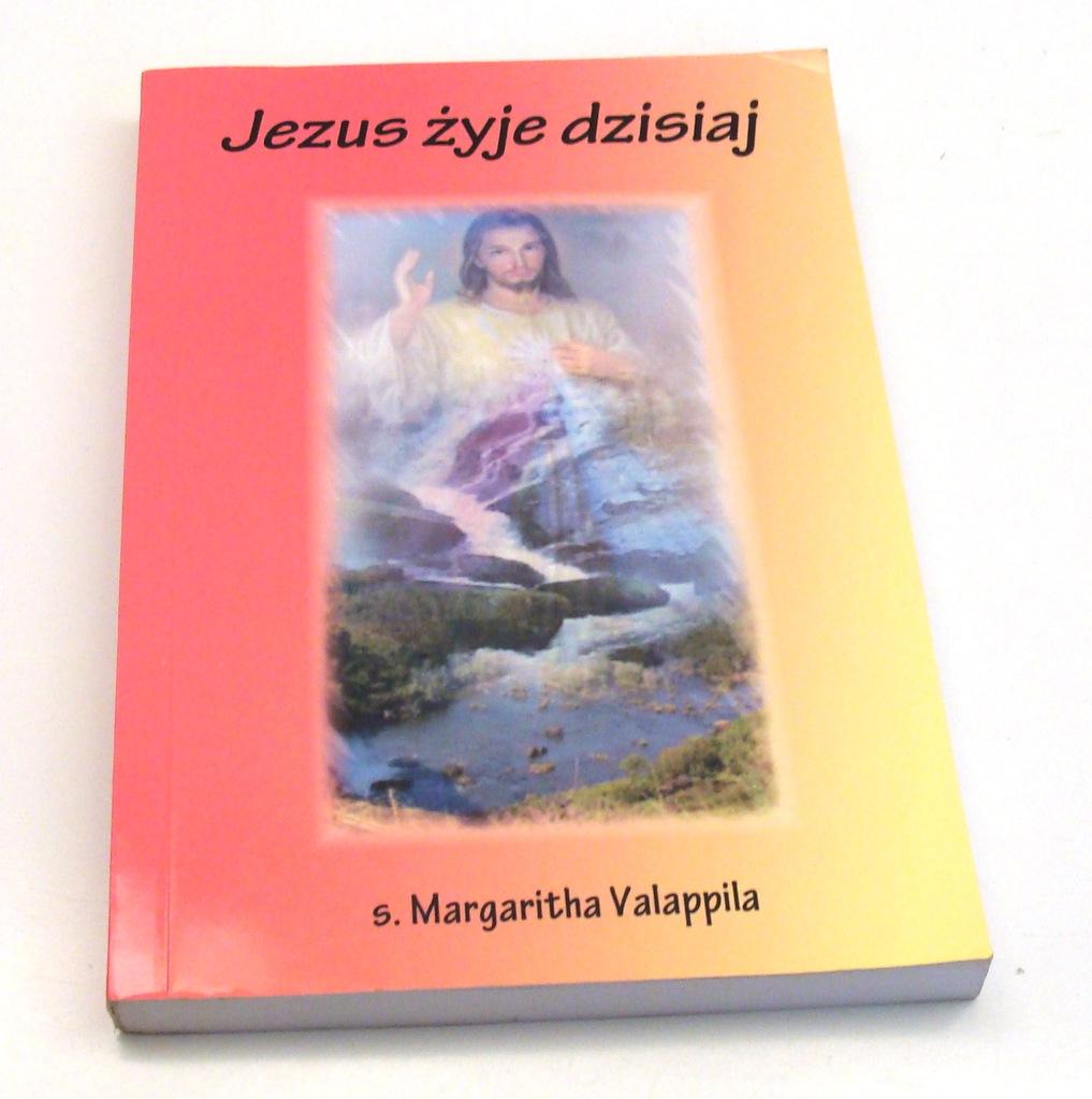 Jezus żyje dzisiaj s. Margaritha Valappila