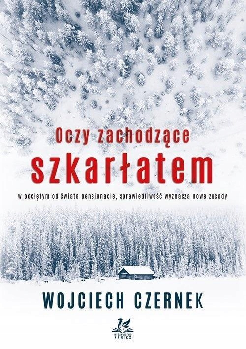 OCZY ZACHODZĄCE SZKARŁATEM, WOJCIECH CZERNEK