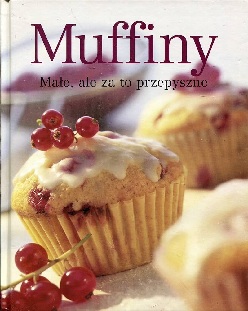 Muffiny - Małe, ale za to przepyszne