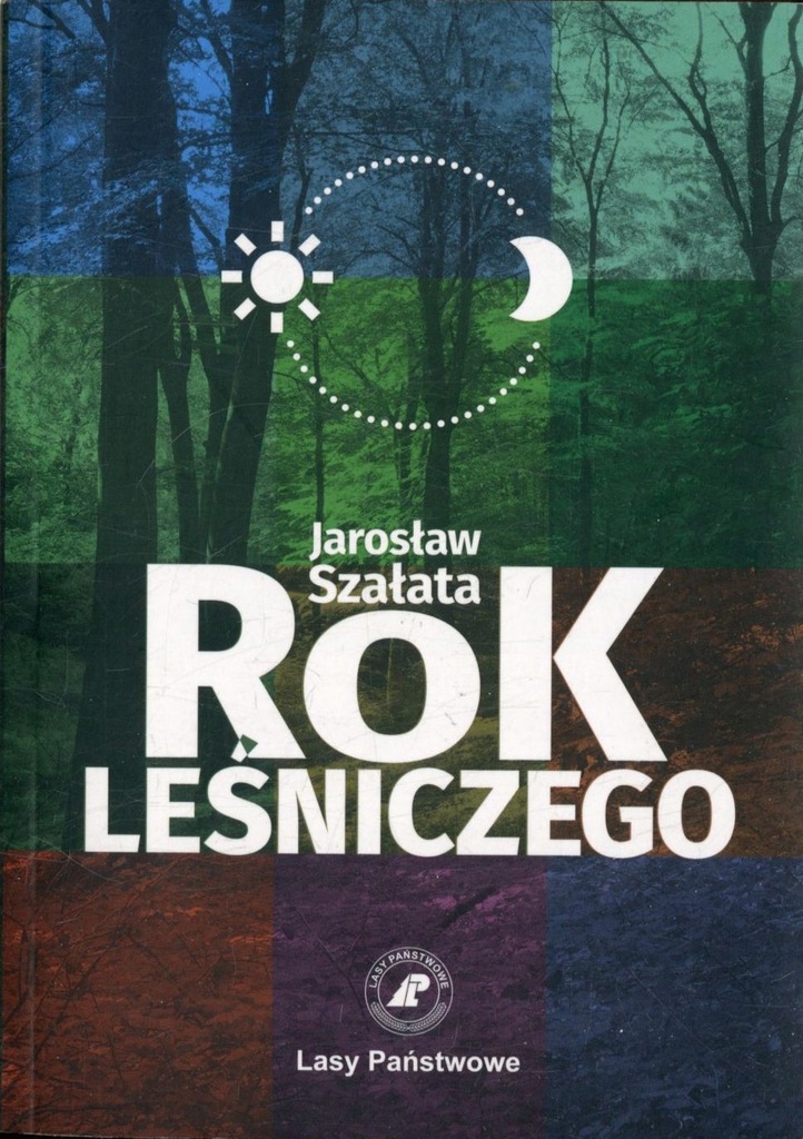 Rok leśniczego - Jarosław Szałata