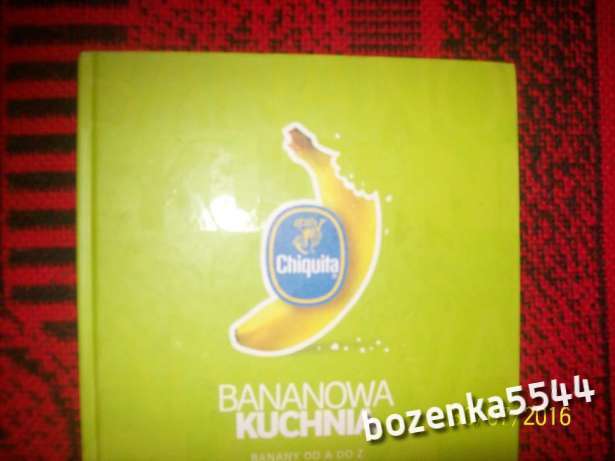 Książka kucharska Bananowa kuchnia Banany od A - Z