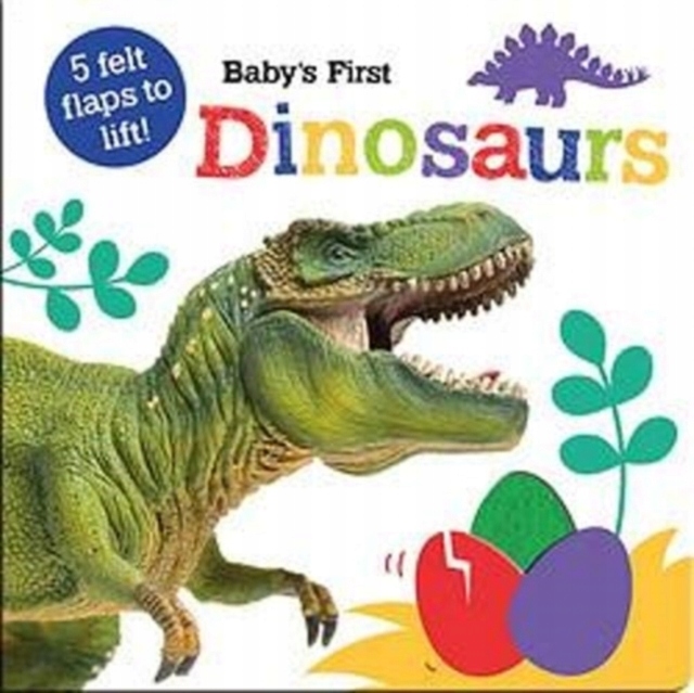 Babys First Dinosaurs GEORGIE TAYLOR