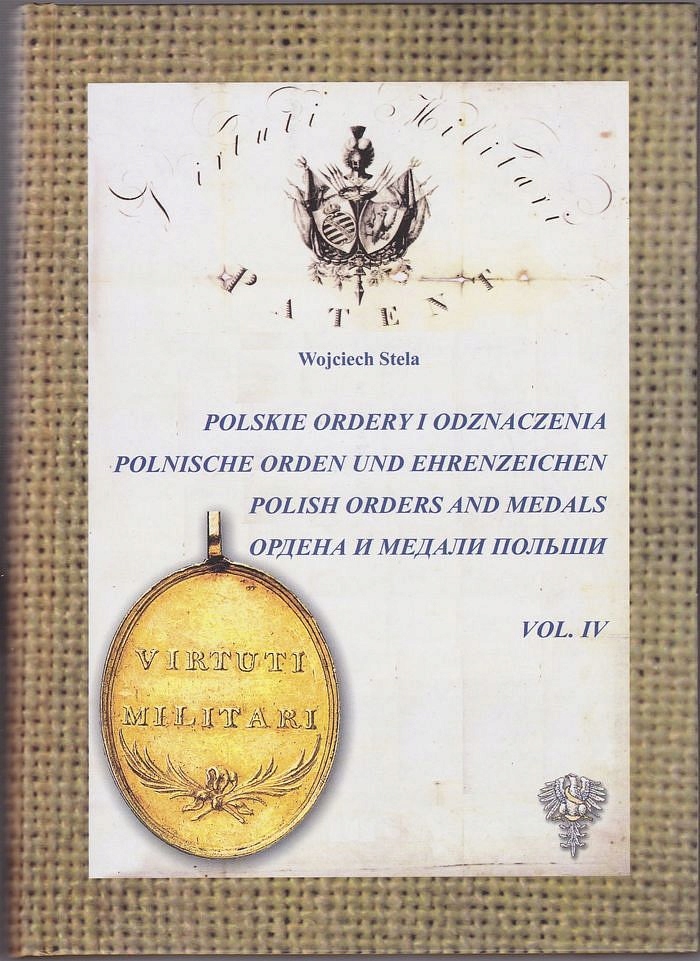 W. Stela, Polskie ordery i odznaczenia, vol. IV