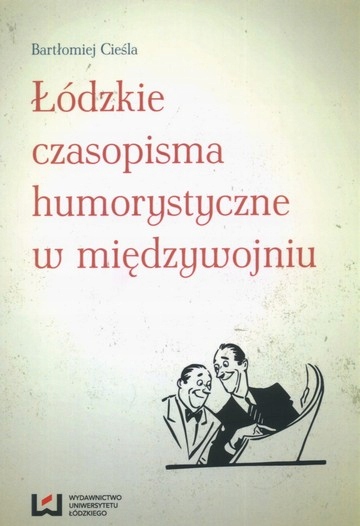 Łódzkie czasopisma humorystyczne 1918-39