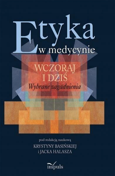 Etyka w medycynie. Wczoraj i dziś