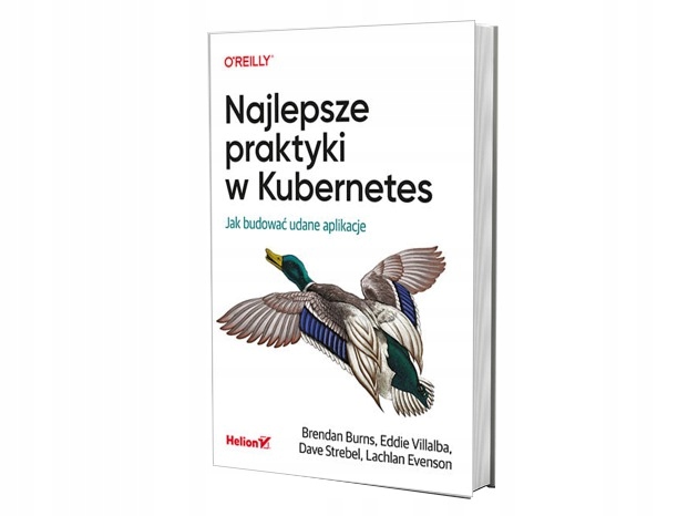 Najlepsze praktyki w Kubernetes. Jak budować