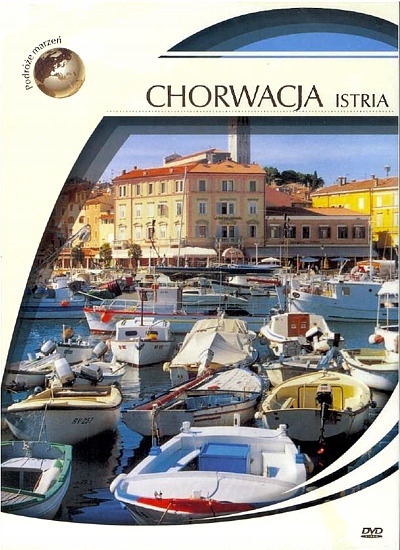 PODRÓŻE MARZEŃ. CHORWACJA - ISTRA