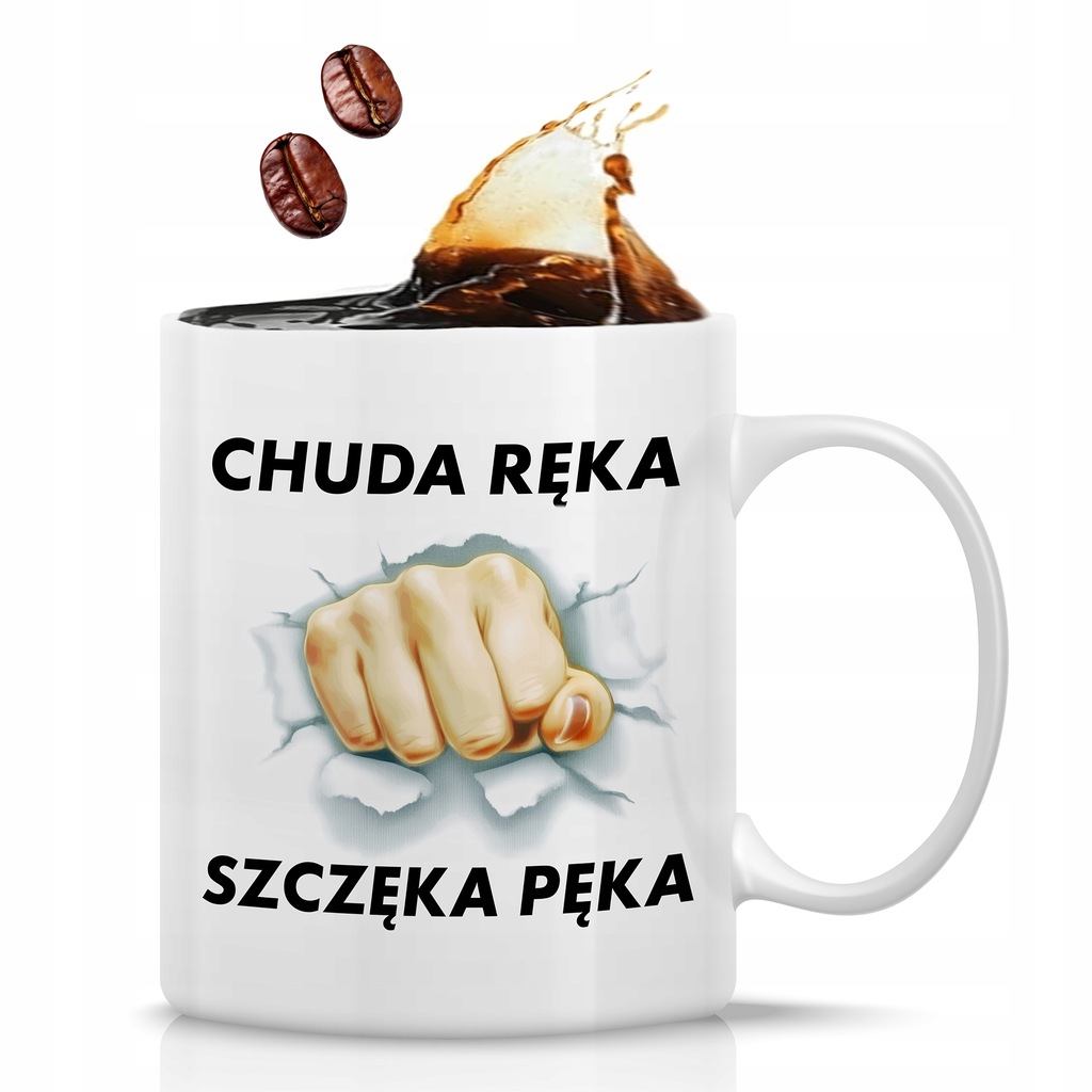 ŚMIESZNY KUBEK NA PREZENT DLA KOLEGI KOLEŻANKI "CHUDA RĘKA SZCZĘKA PĘKA"