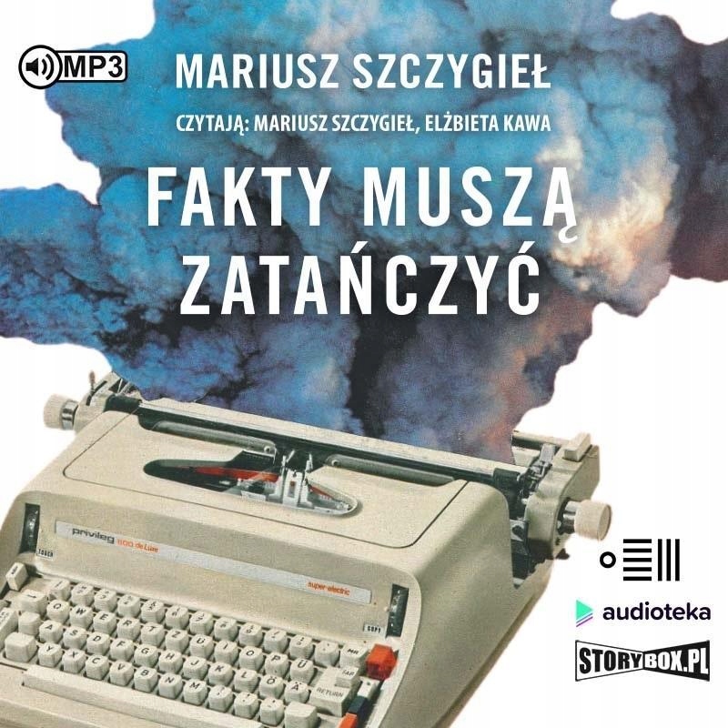 FAKTY MUSZĄ ZATAŃCZYĆ AUDIOBOOK, MARIUSZ SZCZYGIEŁ