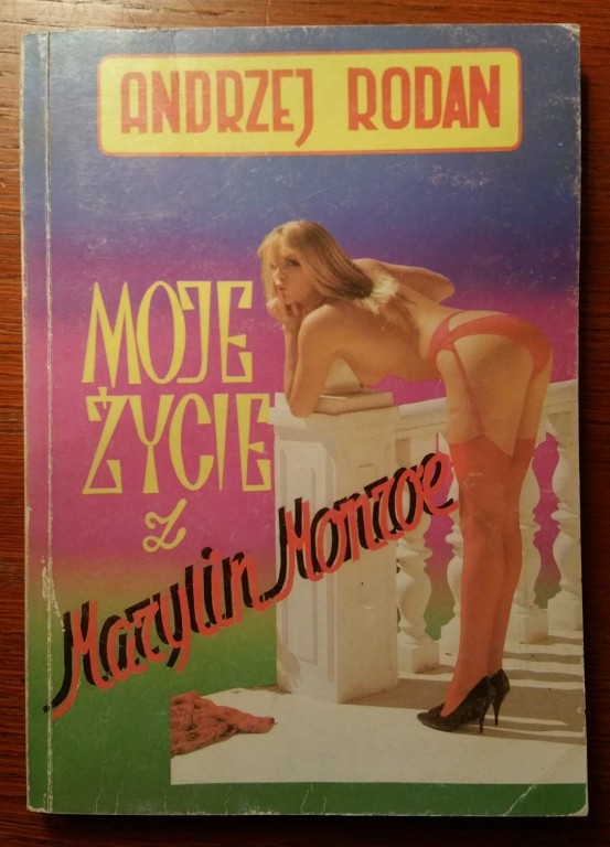 MOJE ŻYCIE Z MARYLIN MONROE Andrzej Rodan