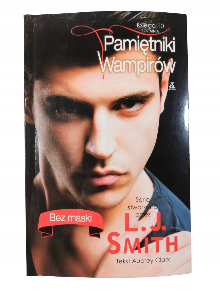 Pamiętniki Wampirów Tom 10 / Bez Maski / Smith