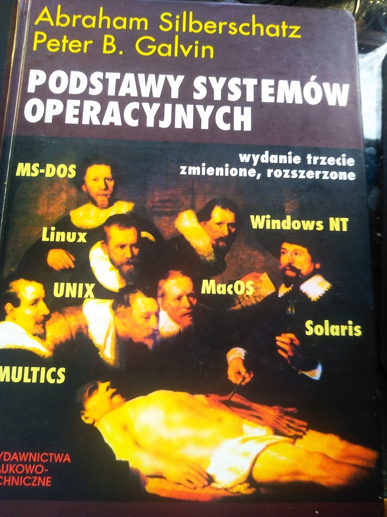 PODSTAWY SYSTEMÓW OPERACYJNYCH ABRAHAM SILBERSCHATZ, PETER B. GALVIN