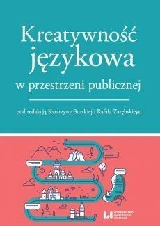 KREATYWNOŚĆ JĘZYKOWA W PRZESTRZENI PUBLICZNEJ