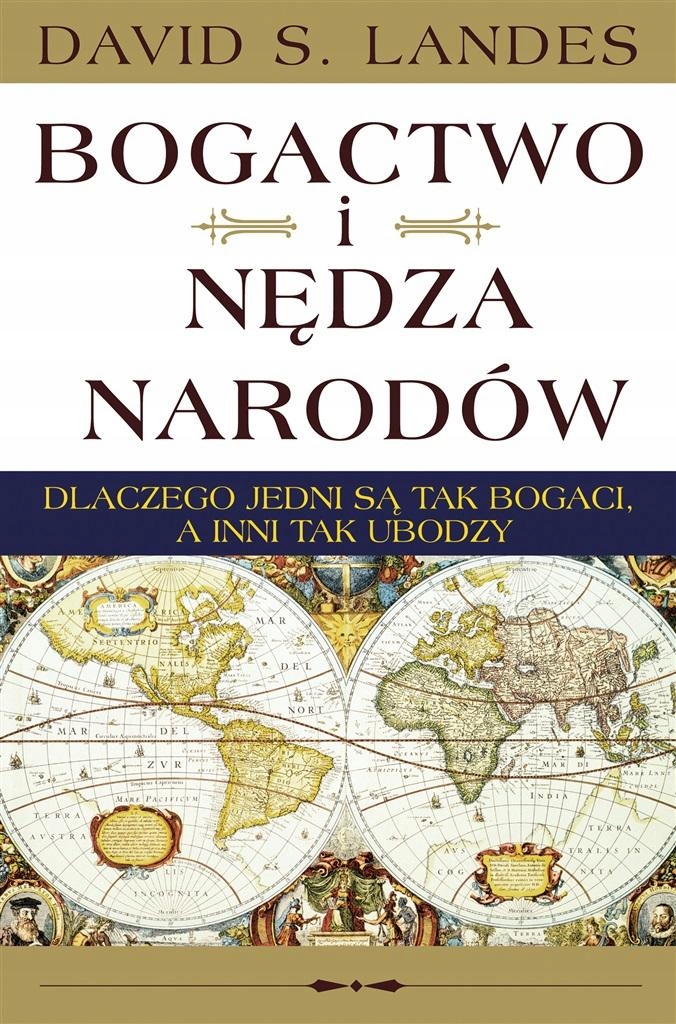 Bogactwo i nędza narodów David S. Landes