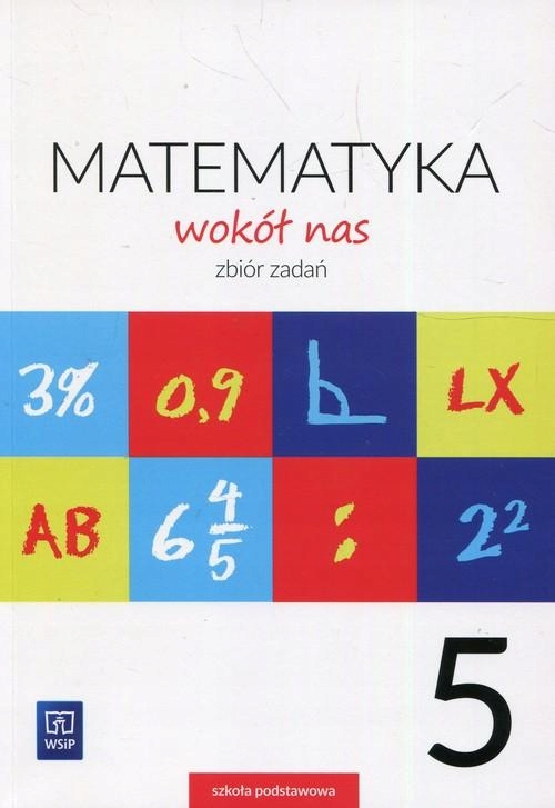 Matematyka wokół nas Klasa 5 Zbiór zadań WSiP - 7498418867 - oficjalne