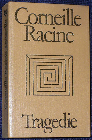 Tragedie - Pierre Corneille, Jean Racine