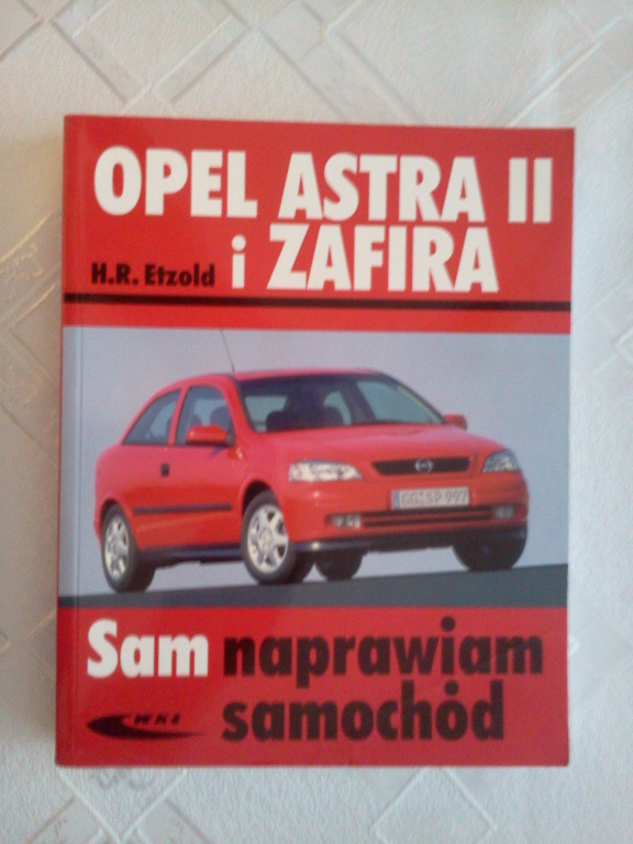 Opel Astra II i Zafira - naprawa i obsługa