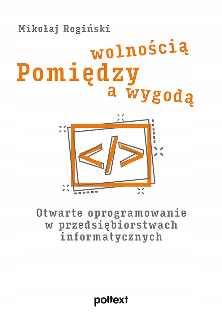 MIKOŁAJ ROGIŃSKI - POMIĘDZY WOLNOŚCIĄ A WYGODĄ