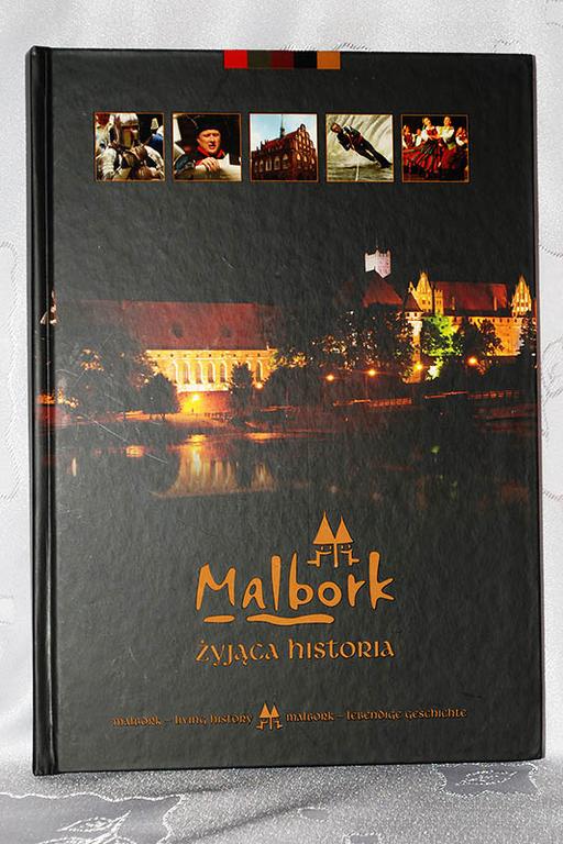 MALBORK ŻYJĄCA HISTORIA