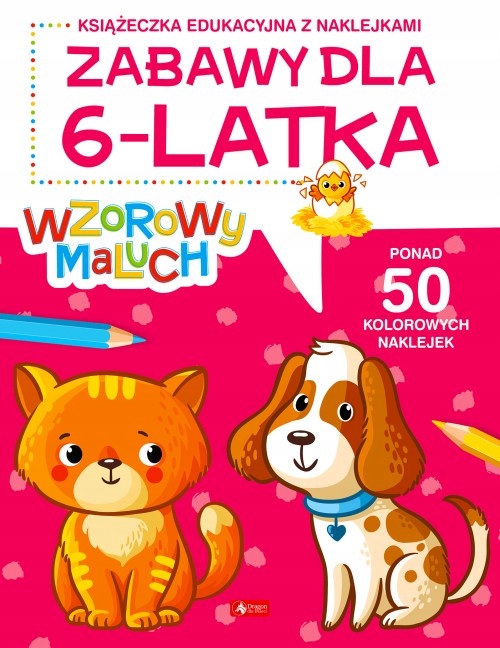 Wzorowy maluch. Zabawy dla 2-latka Praca zbiorowa