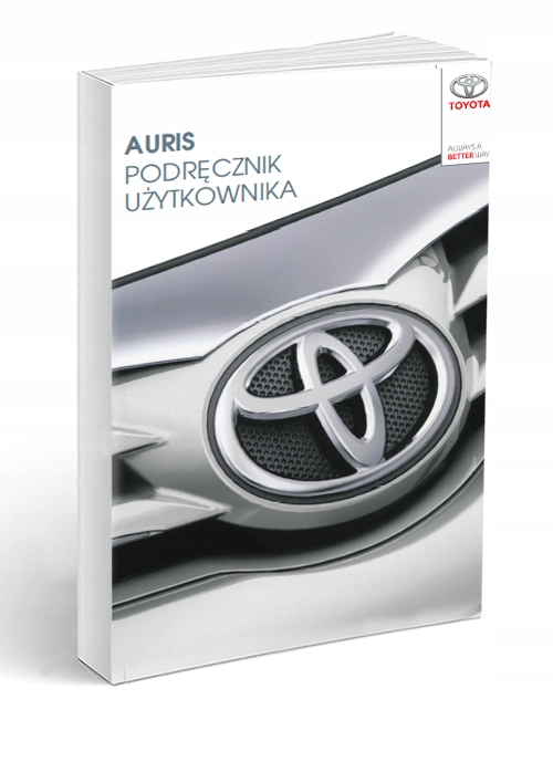 Toyota Auris od 2015 Nowa Instrukcja Obsługi