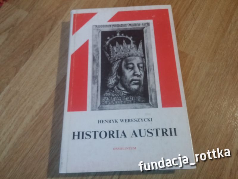 H.Wereszycki  HISTORIA AUSTRII -pomoc rottka.pl